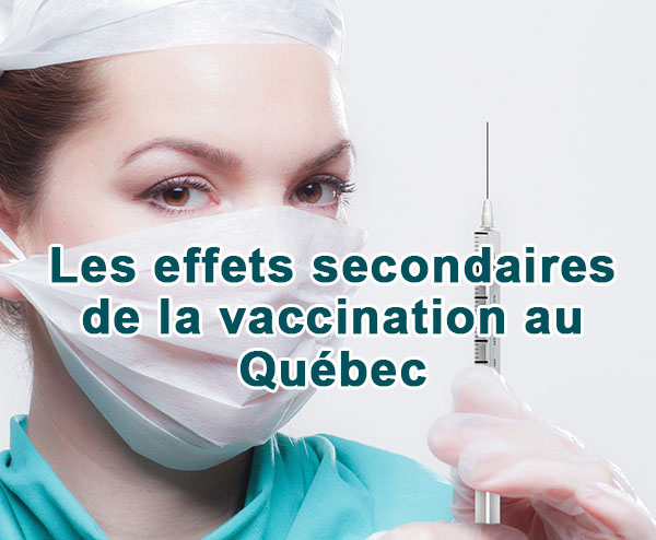 Les effets secondaires de la vaccination au Québec – Partie 1