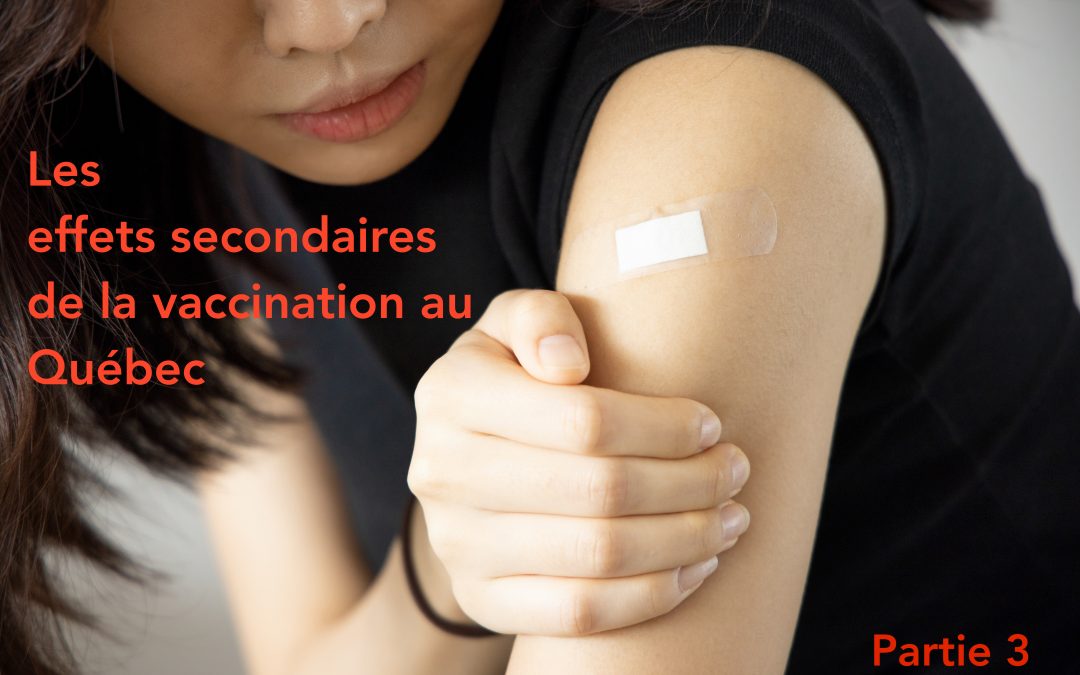 Les effets secondaires de la vaccination au Québec – Partie 3